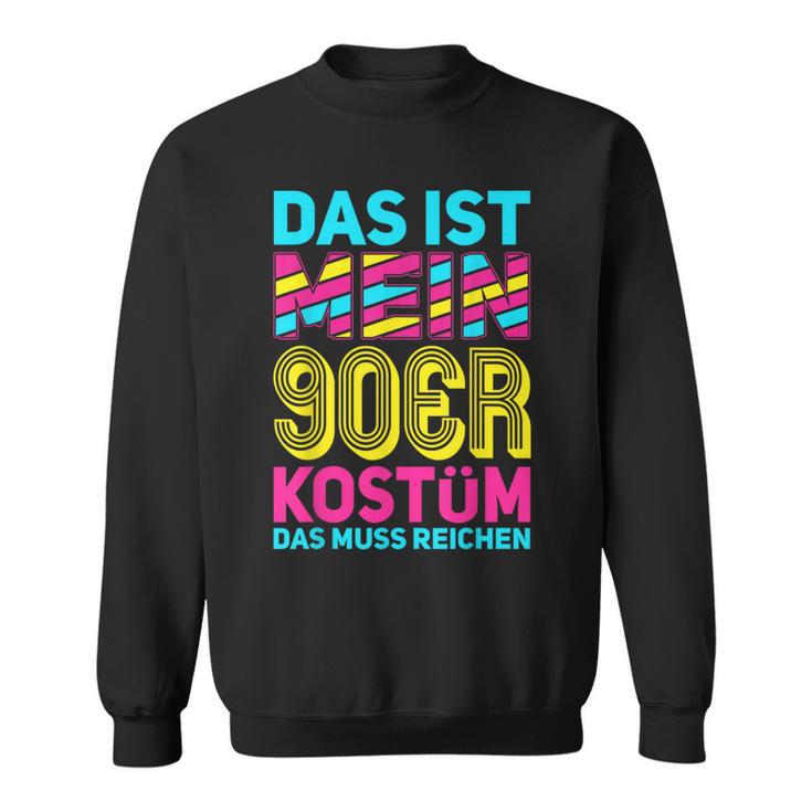 Das Ist Mein 90S Kostüm Motto Party Retro 90S Sweatshirt