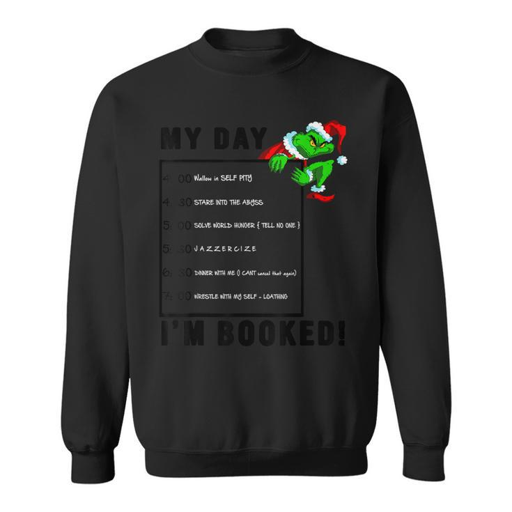 My Day I’M Booked Christmas For Family Sweatshirt - Thegiftio