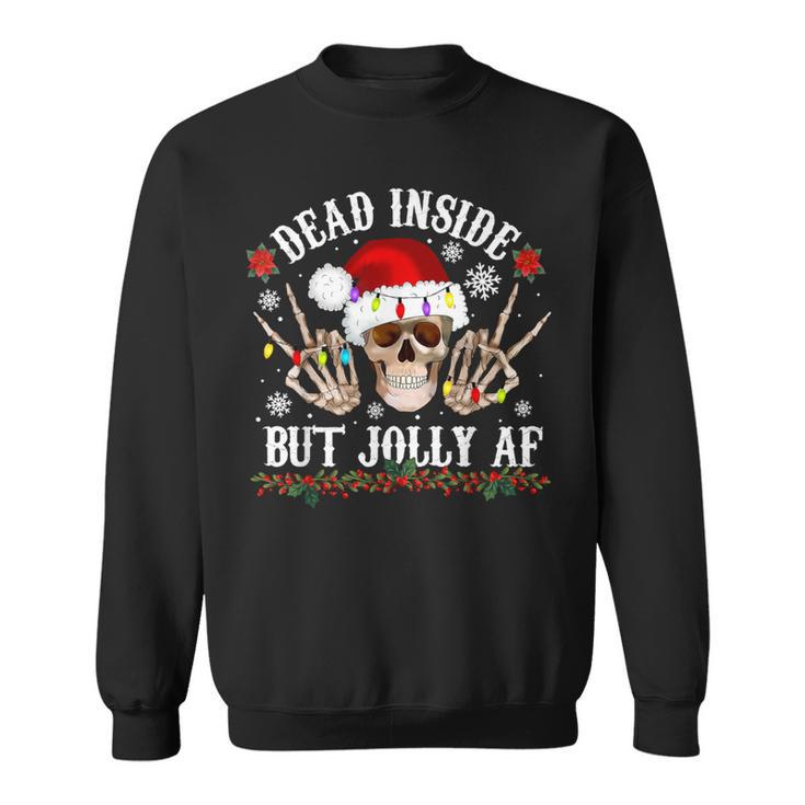 Dead Inside But Jolly Af Christmas Skull Sweatshirt