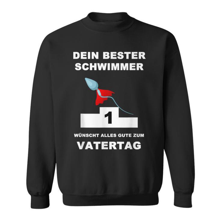 Dein Bester Schwimmer Wünscht Alles Gute Zum Fathertag S Sweatshirt