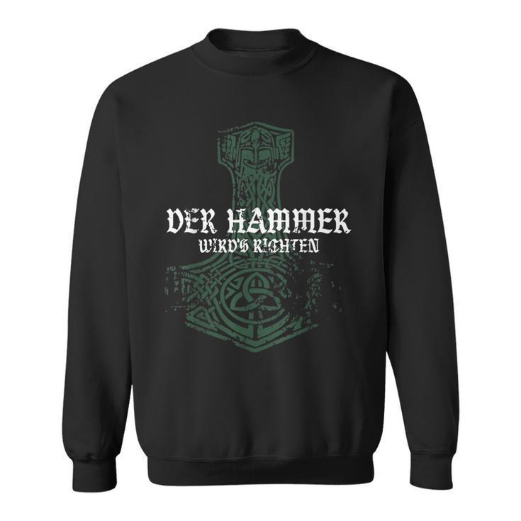 Der Hammer Wird's Richten Sweatshirt