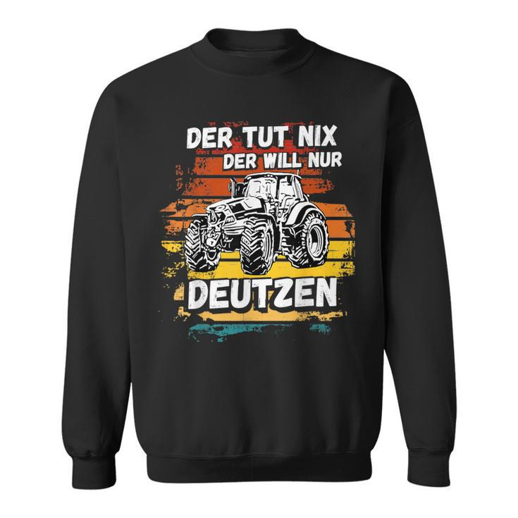 Deutz Tractor Laster Trekker Deutz Agriculture Farm Village Sweatshirt