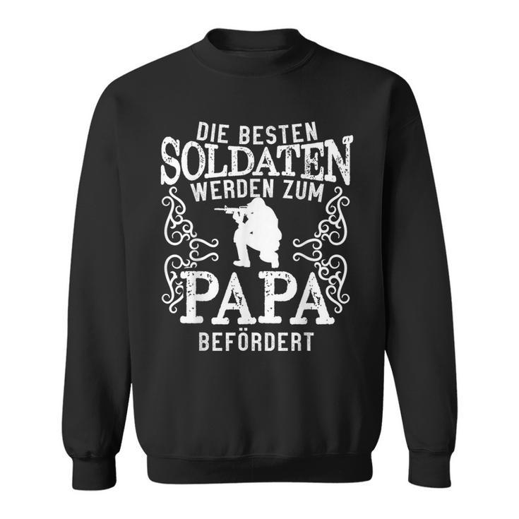 Die Besten Soldiers Werden Papa Military German Armed Forces Sweatshirt