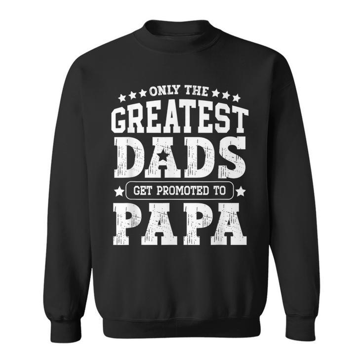 Die Bestenäter Werden Zum Papa Papiatertag Befördert Opa Sweatshirt