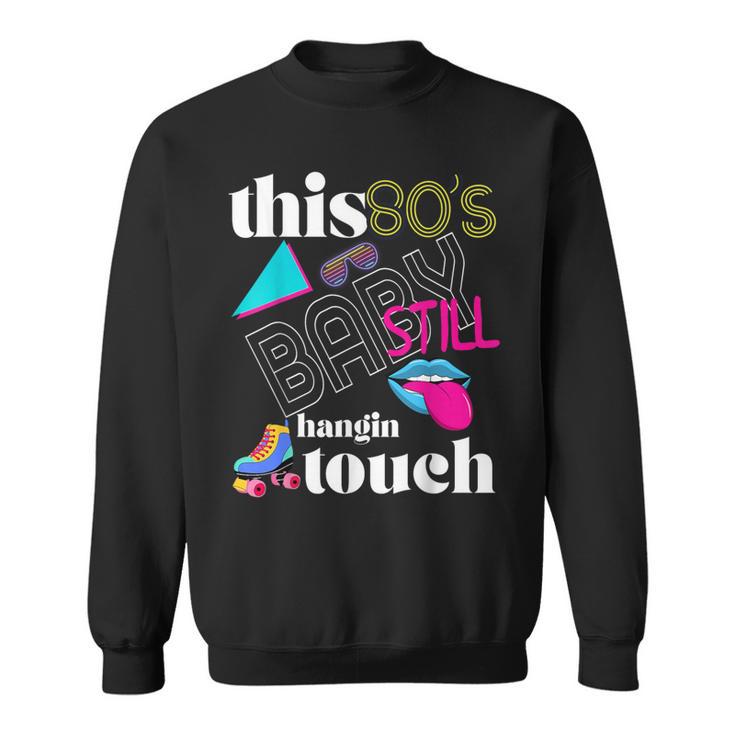 Diese 8O's Immer Noch Hängen Lustig Retrointage Lebendig Sweatshirt