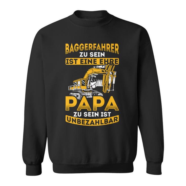 Digger Driver Honor Dad Priceless Digger Digger Driver Sweatshirt