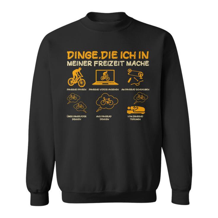 Dinge Die Ich In Meiner Freizeit Mache Bicycle Cyclist Black Sweatshirt