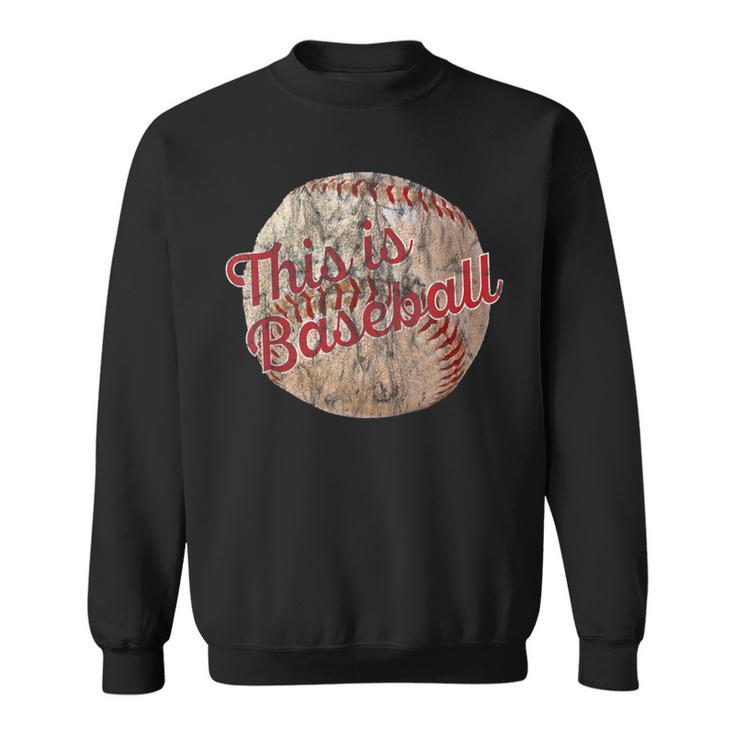 Distressed This Is Baseball Ball With Laces Sweatshirt