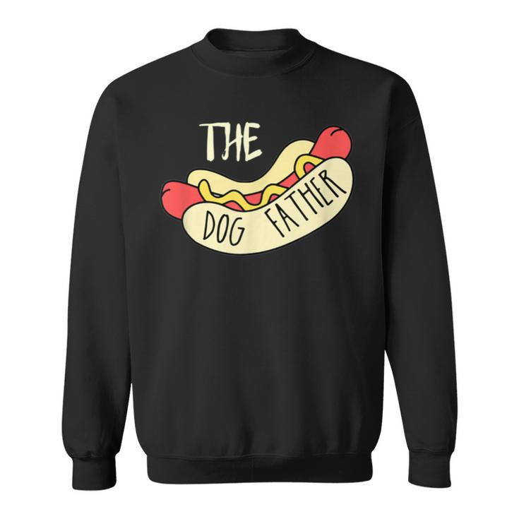The Dog Father Bbq Hot Dog Dad Father's Day Grill Father Sweatshirt