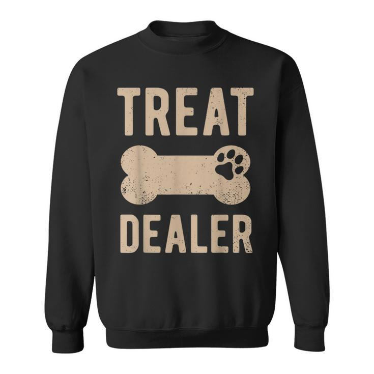 Dog Treat Dealer Humor Dog Owner Dog Treats Dog Lover Sweatshirt