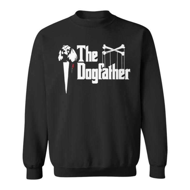The Dogfather For Cavalier King Charles Spaniel Dad T Sweatshirt