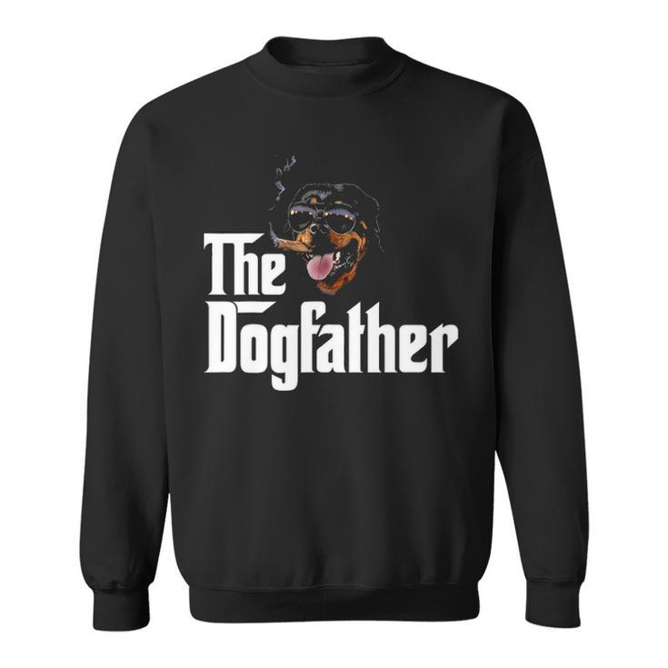 The Dogfather Rottweiler Dog Owner Dog Lover Sweatshirt