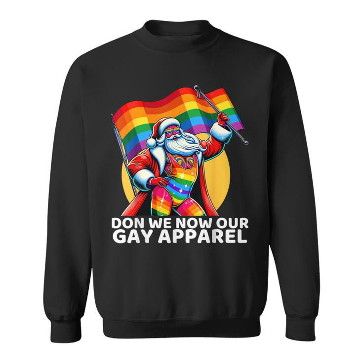 Don We Now Our Gay Apparel Gay Santa Lgbtq Christmas Xmas Sweatshirt