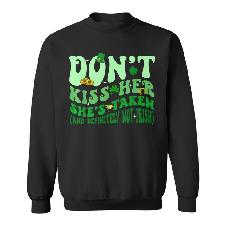 Dont Kiss Her She's St Taken Patrick's Day Couple Matching Sweatshirt
