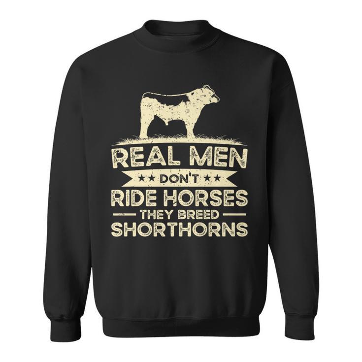 Don't Ride Breed Cattle Farmer Shorthorn Cattle Sweatshirt