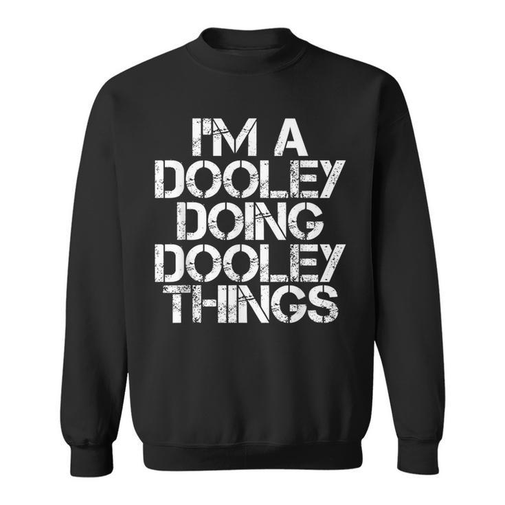Dooley Surname Family Tree Birthday Reunion Idea Sweatshirt