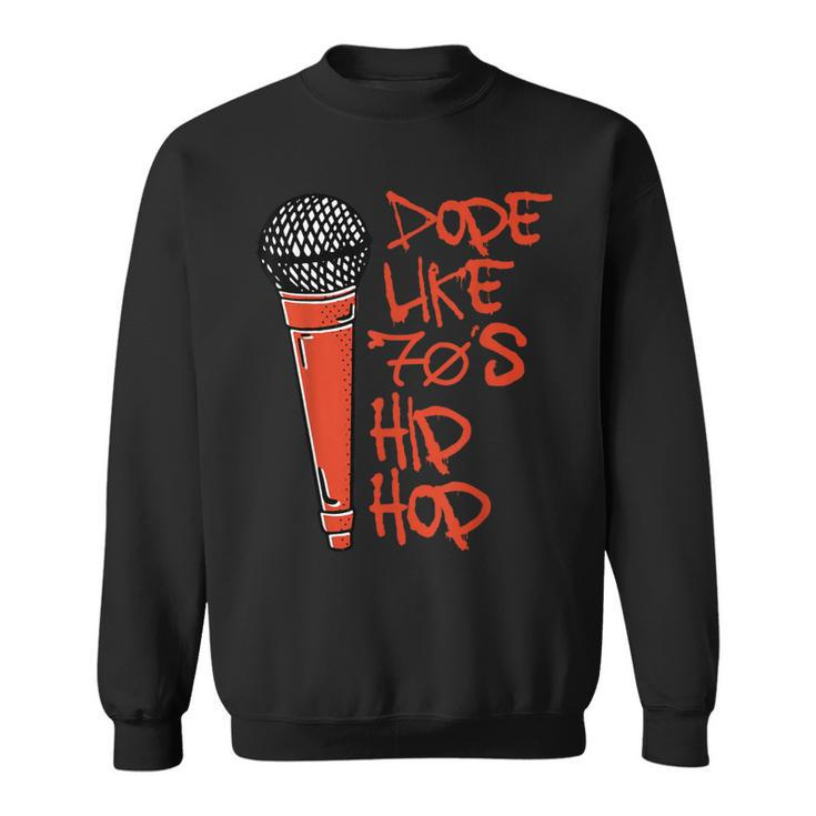 Dope Like 70'S Hip Hop Rap Music Party Love 70S Womens Sweatshirt