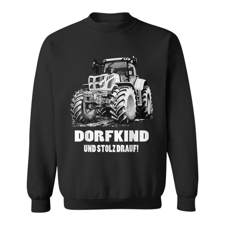 Dorfkind Traktor Landwirt & Bauern Trecker Geschenk Sweatshirt