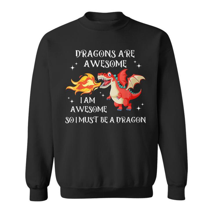 Drachen Sind Großartig Ich Bin Ein Drache-Geschenke Für Sweatshirt