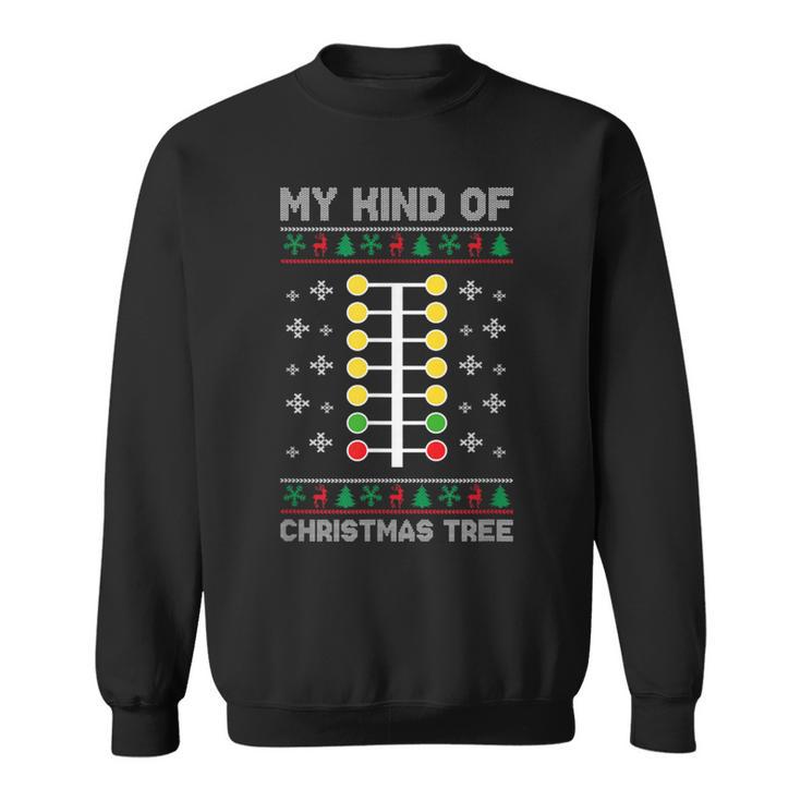 Drag Racing My Kind Of Christmas Tree Drag Racer Xmas Sweatshirt