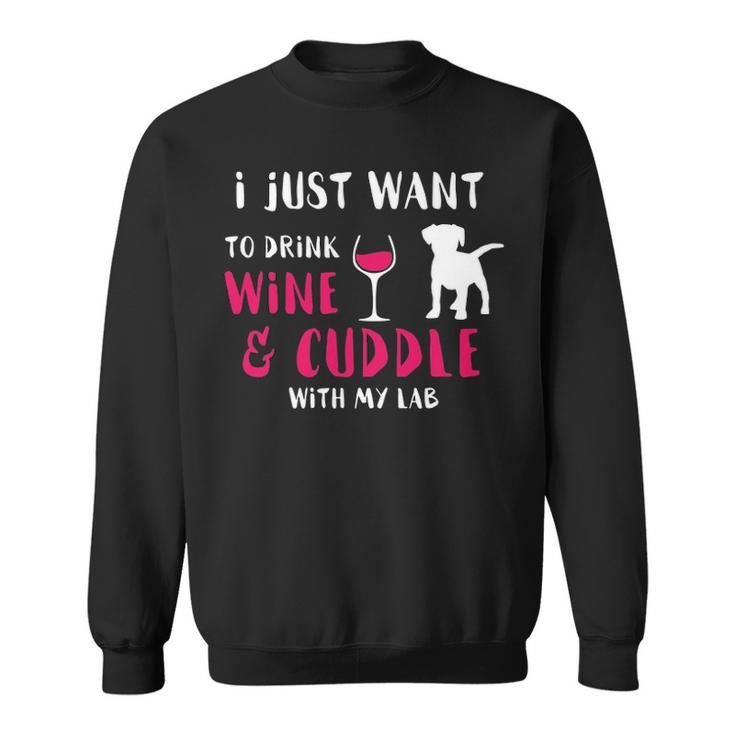 Drink Wine And Cuddle Sweatshirt