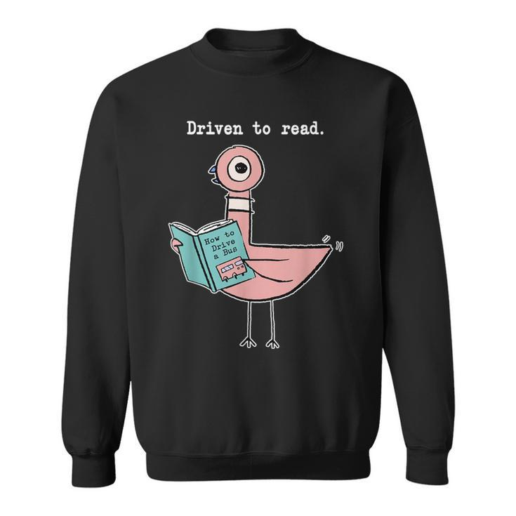 Driven To Read Pigeon Library Reading Books Reader Sweatshirt