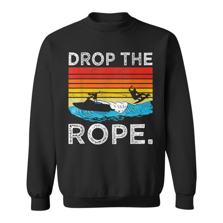 Drop The Rope Surfboarding Surfer Summer Surf Water Sports Sweatshirt