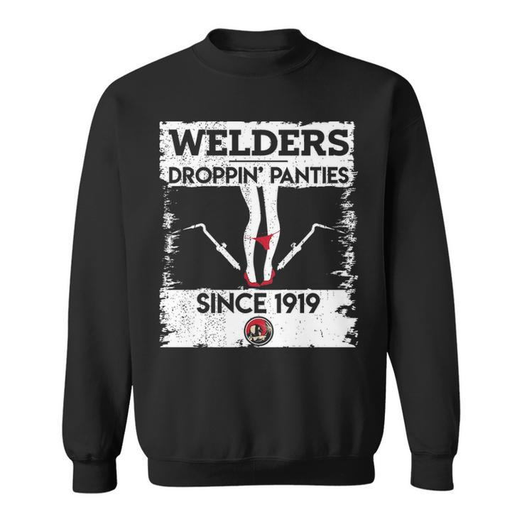 Droppin' Panties Dirty Badass Welder Welding Sweatshirt