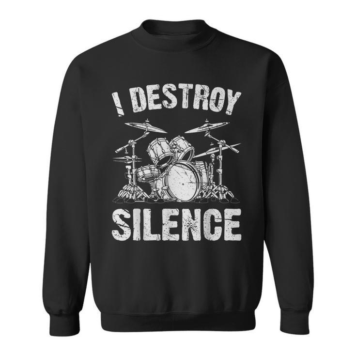 Drummer I Destroy Silence Drumming Vintage Drumset Drum Set Sweatshirt