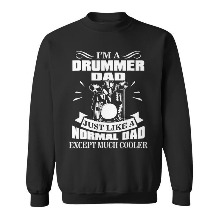Drummer  Drummer Dad Drummer Father Sweatshirt