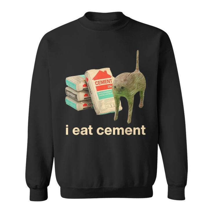 I Eat Cement Cursed Cat Meme Ironic Unhinged Sweatshirt