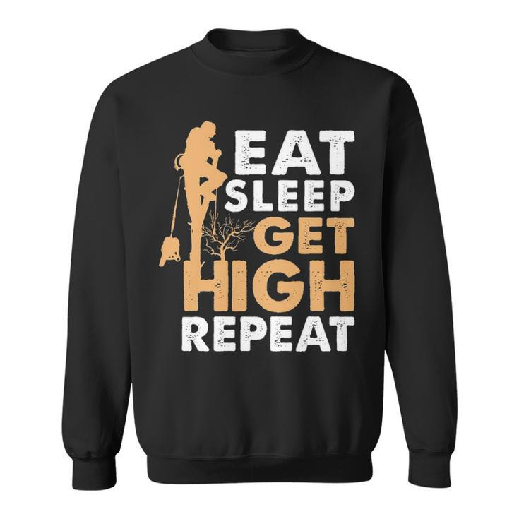 Eat Sleep Get High Repeat Arborist Sweatshirt