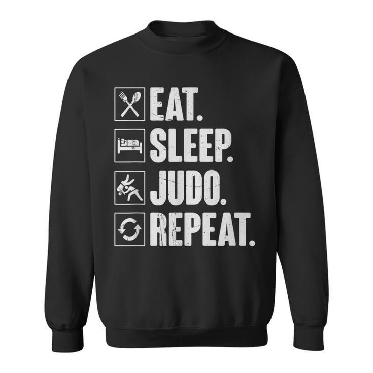 Eat Sleep Judo Repeat Judo Martial Arts Fighter Sweatshirt