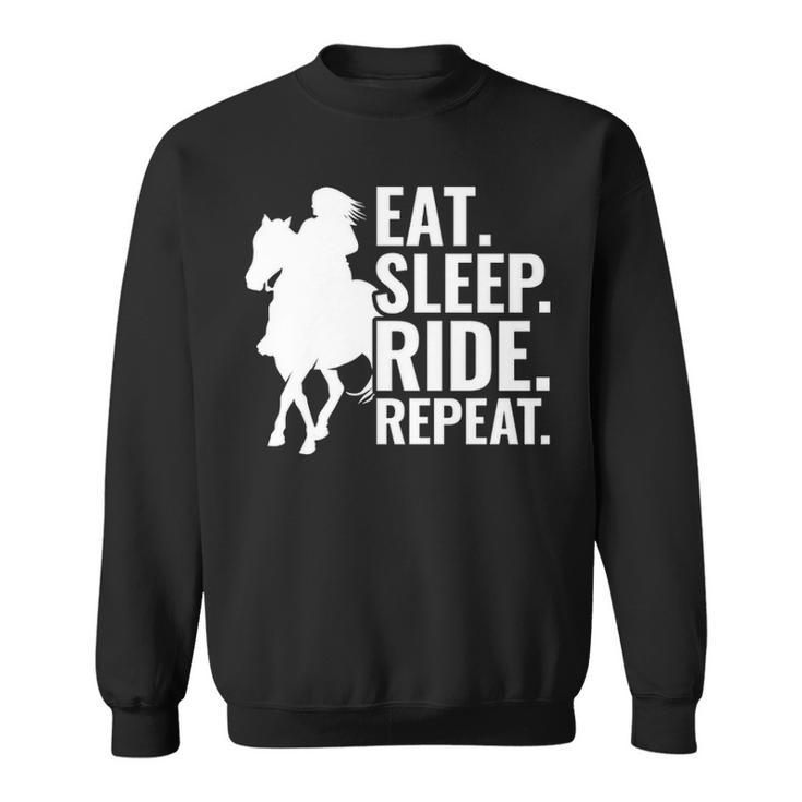 Eat Sleep Ride Repeat Horse Lovers Sweatshirt