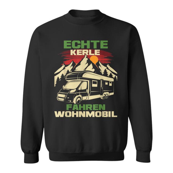 Echte Kerle Fahren Wohnmobil Camper Sweatshirt