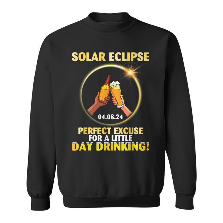 Eclipse 04 08 2024 Perfect Excuse For A Little Day Drinking Sweatshirt