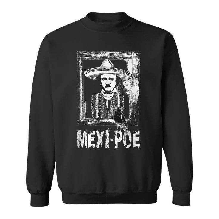 Edgar Allan Poe Mexican Mexi-Poe Literature Book Lover Sweatshirt