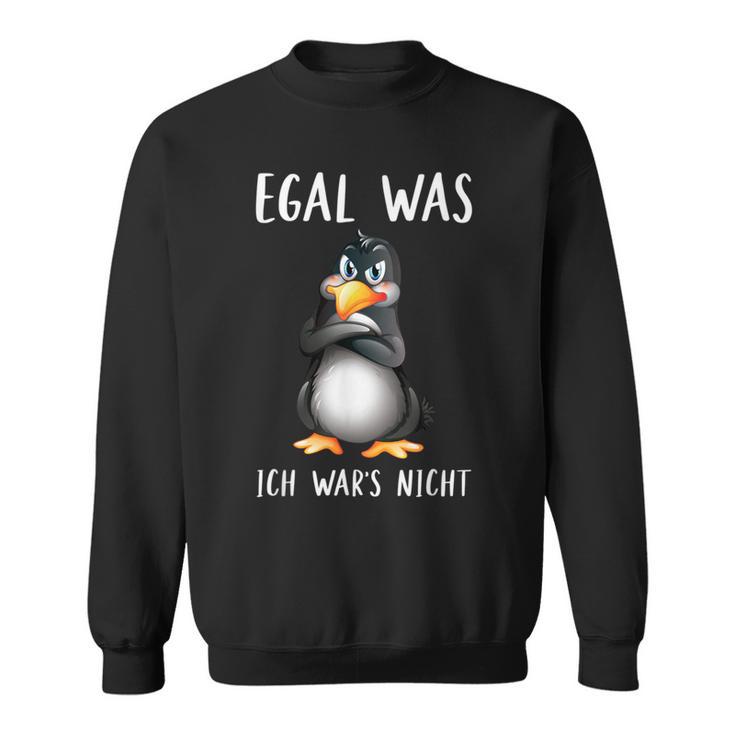 Egal Was Ich War's Nicht Angrvter Penguin Sweatshirt