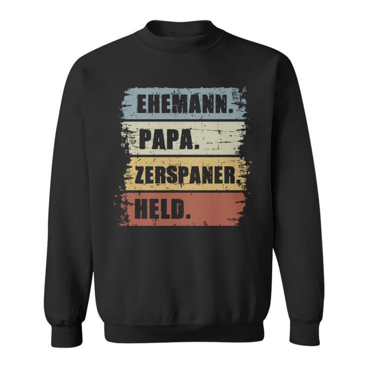 Ehemann Papa Zerspaner Held Zerspanungsmechanikeratertag Sweatshirt