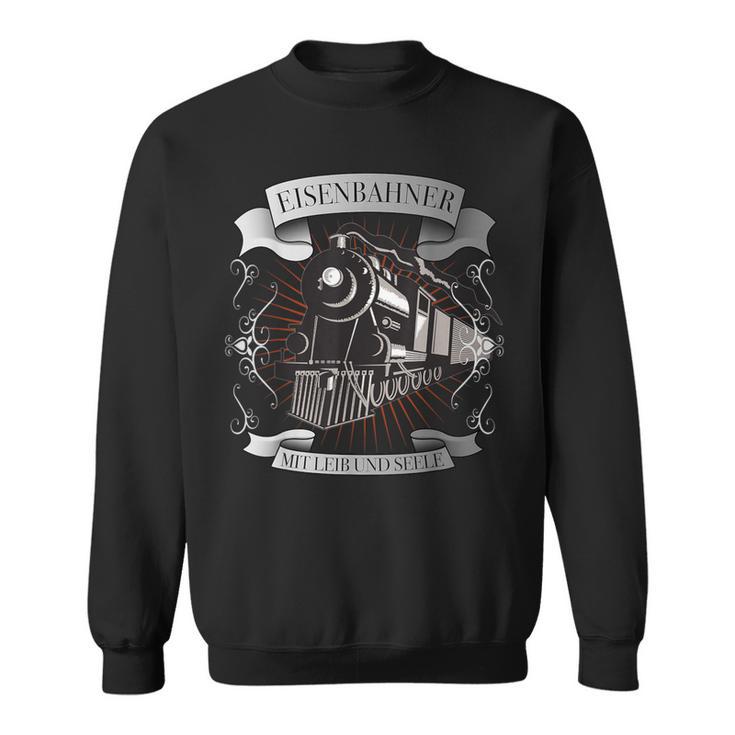 Eisenbahner-Motiv Sweatshirt, Lokomotive Leib und Seele Design