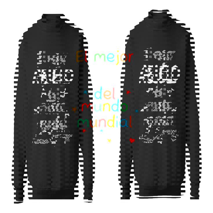 El Mejor Abuelo Del Mundo Mundial Feliz Dia Del Abuelo Sweatshirt