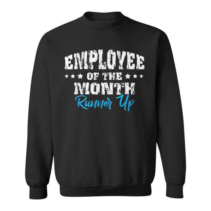 Employee Of The Month Runner Up Sweatshirt