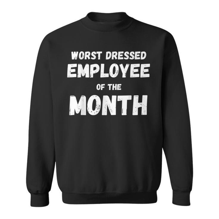 Employee Of The Month Vintage Worst Dressed Sweatshirt