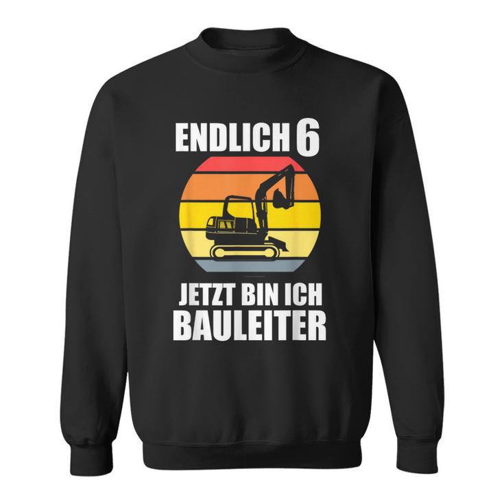 Endlich 6 Builder 6Th Birthday Digger Sweatshirt