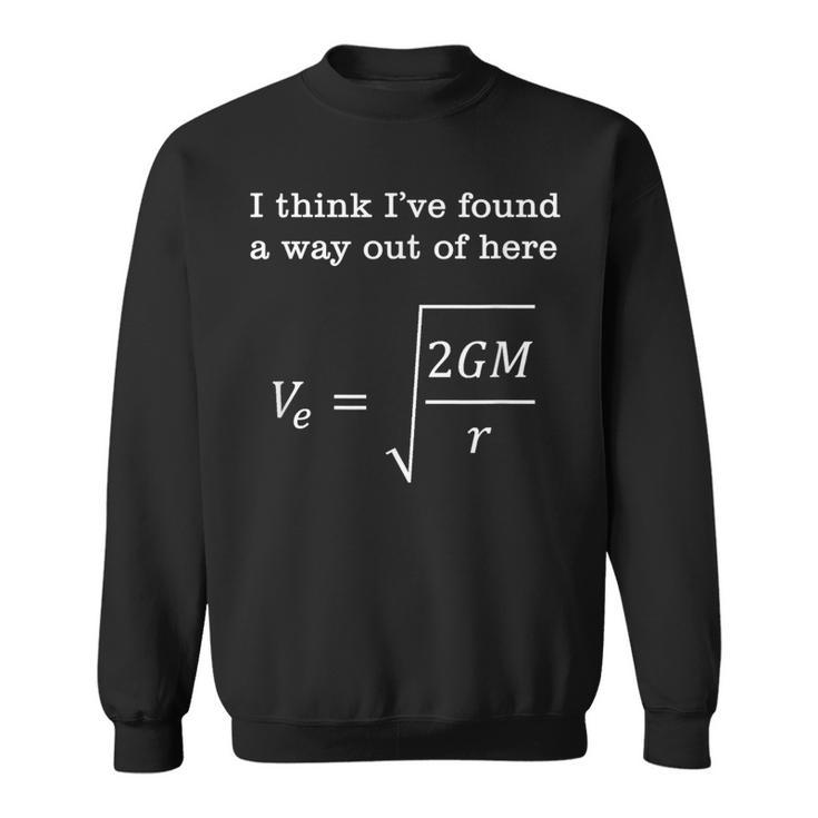Escape Velocity Gravity Physics Engineer Sweatshirt