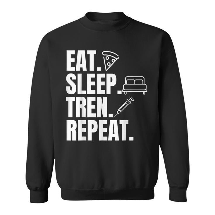 Essen Sleeep Tren Repeat Gym Trenbolon Sweatshirt