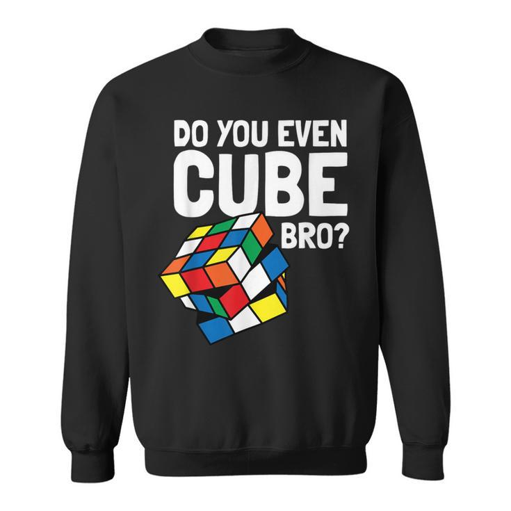 Do You Even Cube Bro Speed Cubing Puzzle Sweatshirt