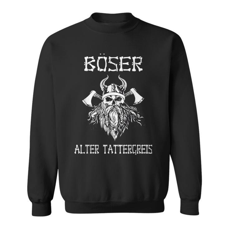 Evil Alter Mann Papa Grandpaiking Evil Alter Tattergreis Sweatshirt