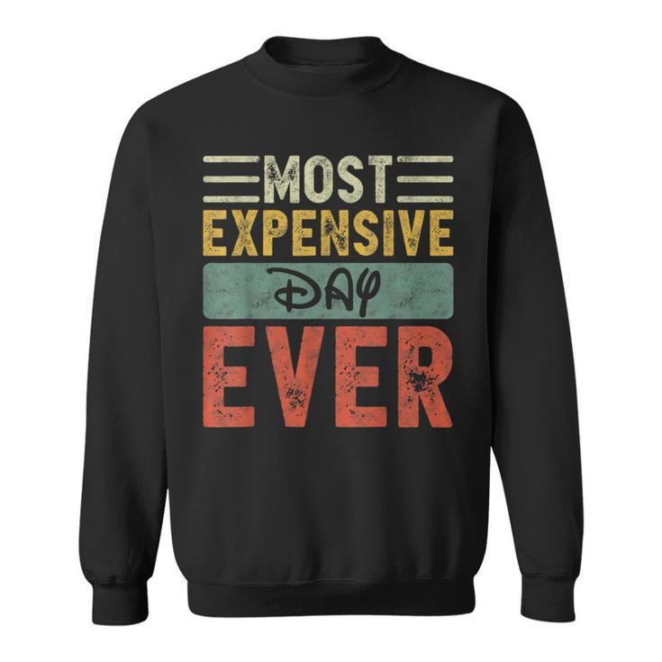 Most Expensive Day Ever Vacation Travel Saying Sweatshirt