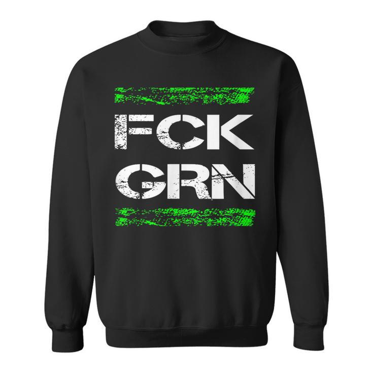 F Ck Grn Patriotisch Widerstand Anti-Grün Deutschland Sweatshirt